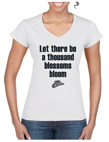 Ladies T-Shirt – ‘Let there be a thousand blossoms bloom’